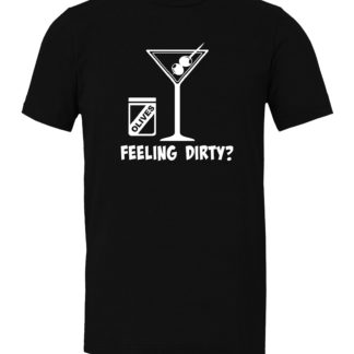 Feeling Dirty - Adult Unisex Tee